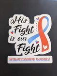 Load image into Gallery viewer, His Fight Is Our Fight Sticker - Donation
